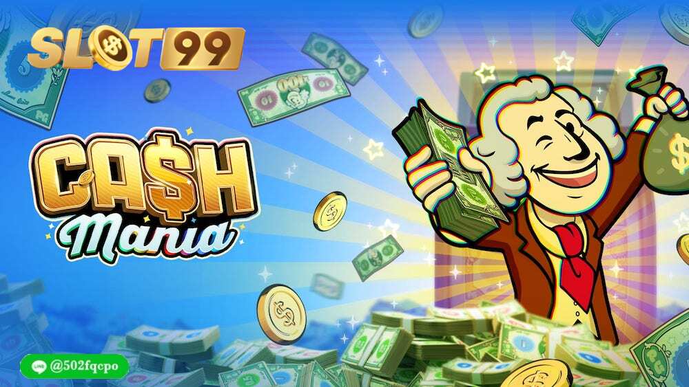 Cash Mania เว็บสล็อตตรงทั้งหมด เว็บสล็อต 168 เว็บสล็อต ของแท้ เว็บ สล็อต ของ อเมริกา